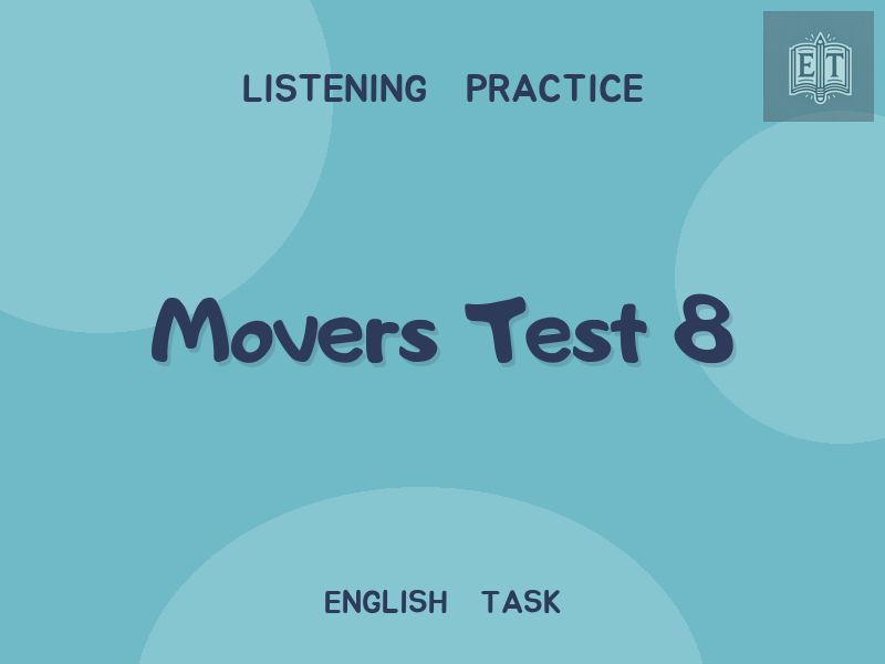 Movers Test 8