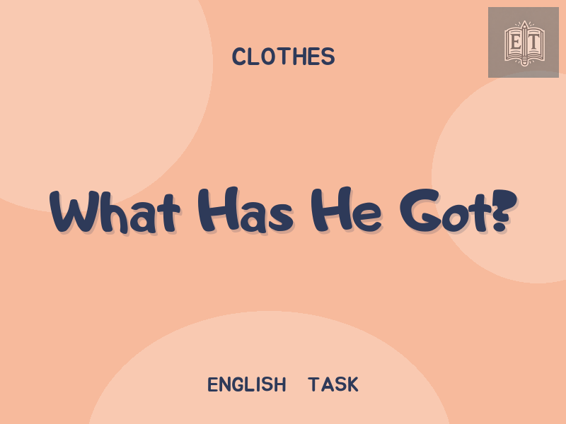What Has He Got?