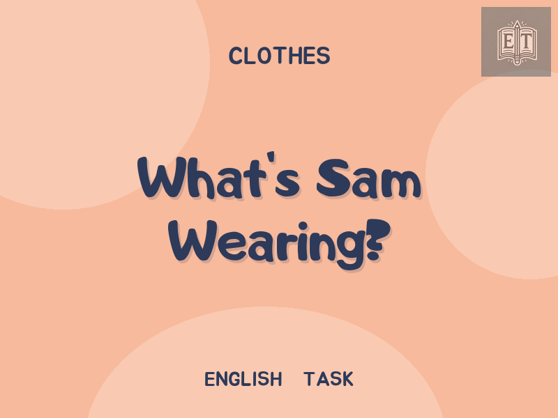 What’s Sam Wearing?