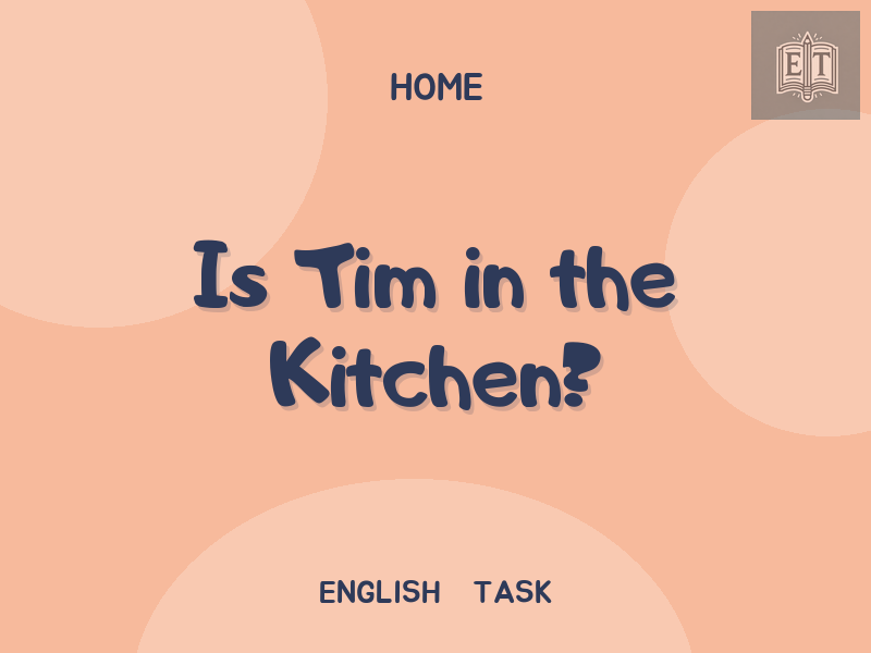 Is Tim in the Kitchen?
