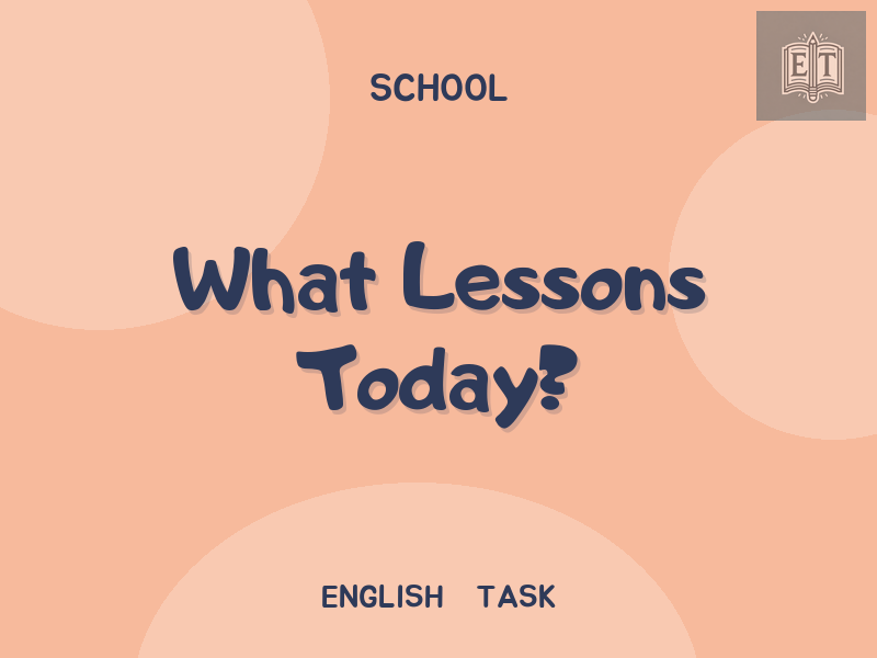 What Lessons Have We Got Today?