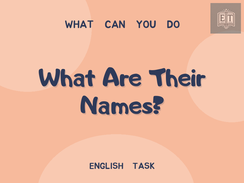 What Are Their Names?