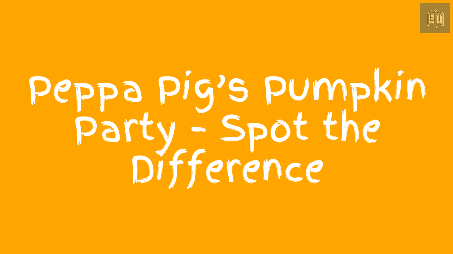 Peppa Pig’s Pumpkin Party – Spot the Difference
