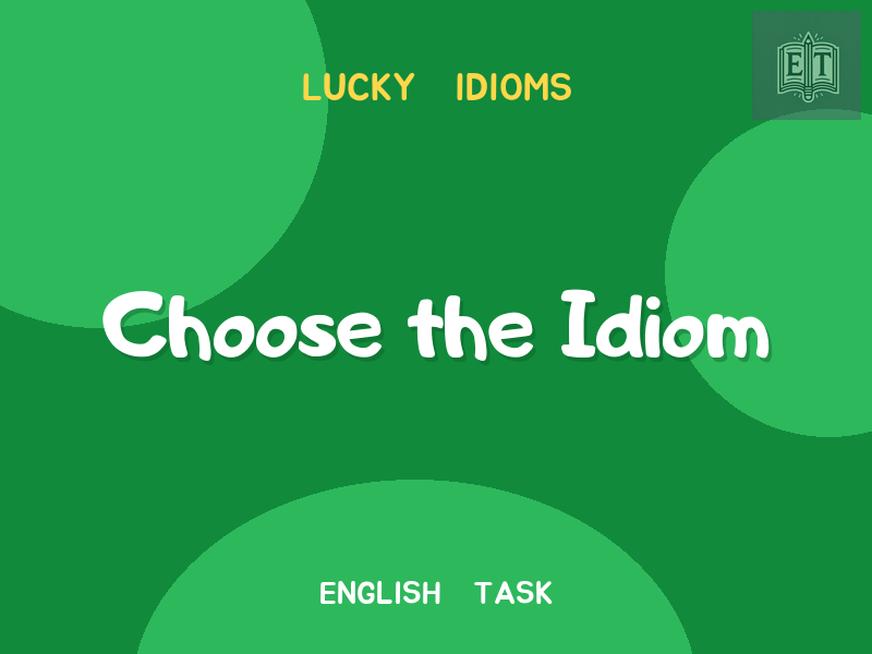 Saint Patrick’s Day Activity – Choose the Correct Idiom
