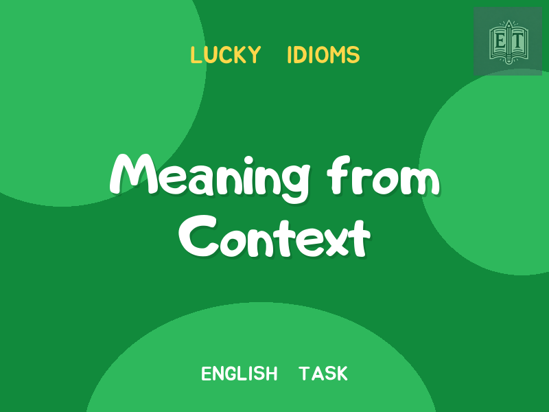 Saint Patrick’s Day Idioms – Understand the Meaning from Context