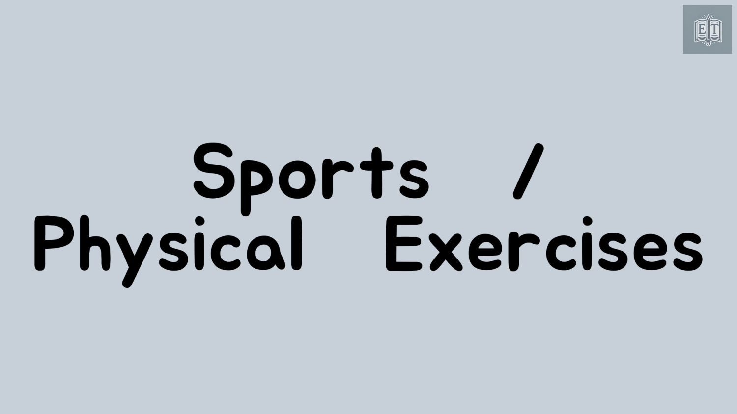 IELTS Speaking Sports / Physical Exercises