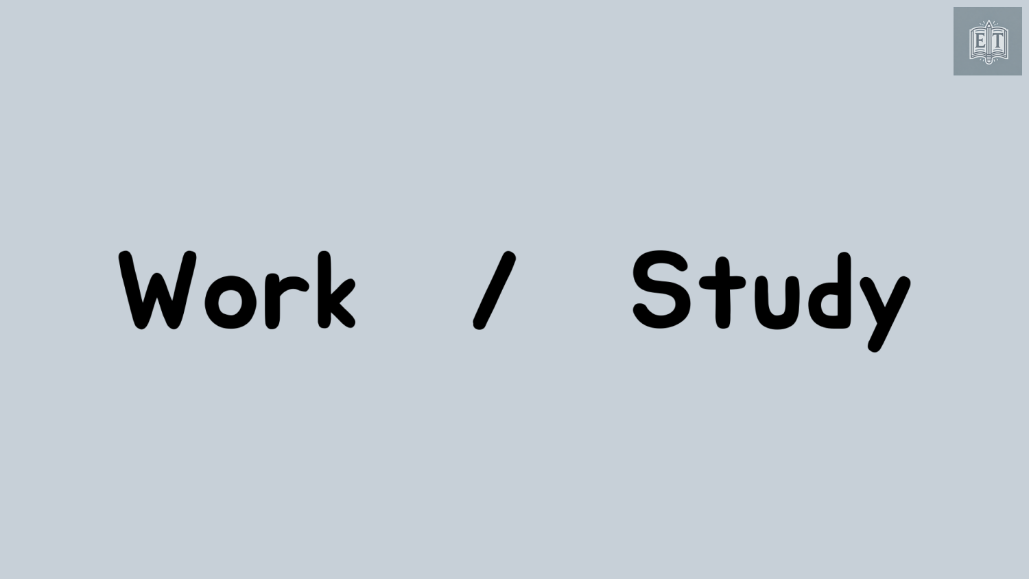 IELTS Speaking Work / Study