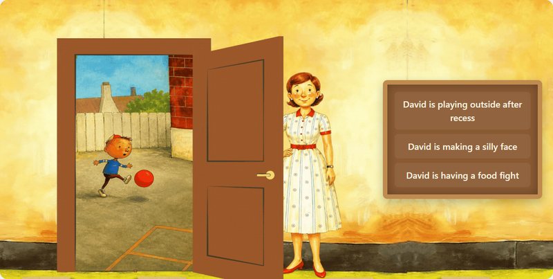 David playing ball outside while his teacher waits at the classroom door, with three sentences to choose from